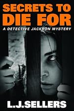 Secrets to Die For (A Detective Jackson Mystery)