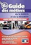 Guide des m�tiers de la sur�t� et de la s�curit�: avec ou sans dipl�me