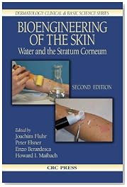 Bioengineering of the Skin: Water and the Stratum Corneum, 2nd Edition (Dermatology: Clinical & Basic Science)