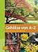 Gehölze von A - Z: 1500 Bäume und Sträucher