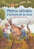 Perros Salvajes A La Hora De La Cena (Dingoes At Dinnertime) (Turtleback School & Library Binding Edition) (Magic Tree House) (Spanish Edition)
