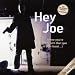Hey Joe.One Song Edition