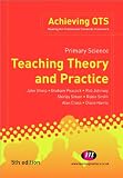 Primary Science: Teaching Theory and Practice (Achieving QTS)