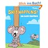 Shit happens!: Das zweite Tr�stbuch