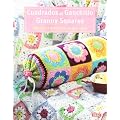 Cuadrados de ganchillo Granny Squares: M�s de 25 proyectos paso a paso