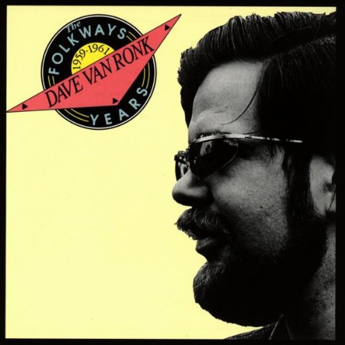 Dave Van Ronk - The Folkways Years 1959-61 - Zortam Music