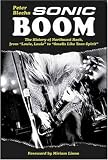 Sonic Boom! The History of Northwest Rock: From Louie Louie to Smells Like Teen Spirit (Book)