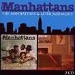 Manhattans / After Midnight
