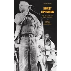 Horst Lippmann: Ein Leben f�r Jazz, Blues und Rock