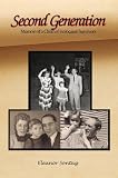 Second Generation: Memoir of a Child of Holocaust Survivors
