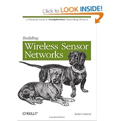 Building Wireless Sensor Networks: with ZigBee, XBee, Arduino, and Processing