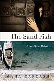 The Sand Fish: A Novel from Dubai (ISBN: 0061744670)