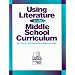 Using Literature in the Middle School Curriculum