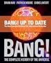 Bang! The Complete History of the Universe