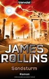 Sandsturm: Roman - James Rollins