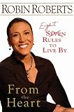 From the Heart: Eight Rules to Live By