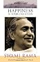 HAPPINESS IS YOUR CREATION: Swami Rama