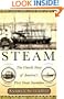 Steam: The Untold Story of America's First Great Invention