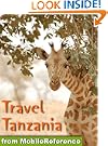 Travel Tanzania 2012 - Illustrated Guide, Phrasebook & Maps. Includes Mount Kilimanjaro, Zanzibar, Ngorongoro, Serengeti N...