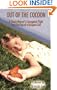 Out of the Cocoon: A Young Woman's Courageous Flight from the Grip of a Religious Cult
