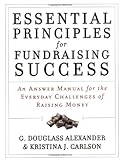 Image of Essential Principles for Fundraising Success: An Answer Manual for the Everyday Challenges of Raising Money