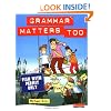 Grammar Matters Too: Student Book