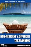 Non-Resident & Offshore Tax Planning: How to Cut Your Tax Bill to Zero
