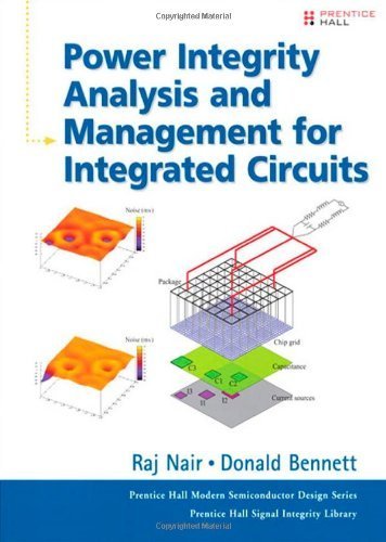 Power Integrity Analysis and Management for Integrated Circuits (Prentice Hall Modern Semiconductor Design) by Raj Nair (2010-05-17)