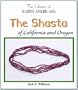 The Shasta of California And Oregon (Library of Native Americans of California)