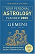 Your Personal Astrology Planner 2008: Gemini (Your Personal Astrology Planner)
