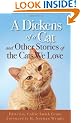 A Dickens of a Cat: And Other Stories of the Cats We Love