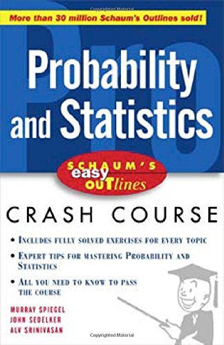 Schaum's Easy Outline of Probability and Statistics (Schaum's Easy Outlines)