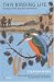 This Birding Life: The Best of the "Guardian's" Birdwatch