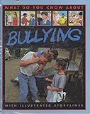 What do you know about bullying