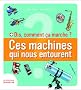 Ces machines qui nous entourent