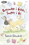 Brecwast i gath, swper i gi!