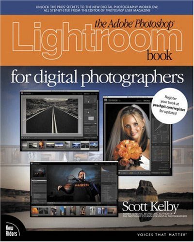 Adobe Photoshop Lightroom Book for Digital Photographers,The (Voices That Matter)