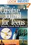 The Creative Journal for Teens: Making Friends With Yourself