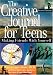 Creative Journal for Teens, 2nd Ed: 2nd Edition