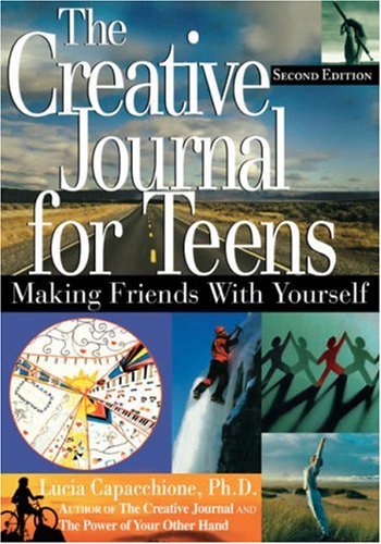 The Creative Journal for Teens: Making Friends With Yourself Book Image