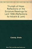 Triumph of hope : reflections on the scripture readings for Lent 1996