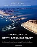 The Battle for North Carolinas Coast: Evolutionary History, Present Crisis, and Vision for the Future