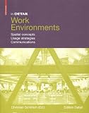 In Detail: Work Environment, Design in Physical Space, Mobility, Communication