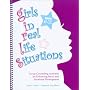 Girls in Real Life Situations...Grades 6-12: Group Counseling Activities for Enhancing Social and Emotional Development
