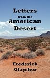 Letters from the American Desert: Signposts of a Journey, A Vision