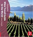 Wine Travel Guide to the World (Footprint - Lifestyle Guides)