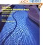 The New American Swimming Pool: Innovations in Design and Construction: 40 Case Studies
