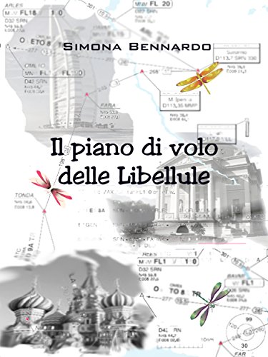 Il piano di volo delle Libellule (Italian Edition)