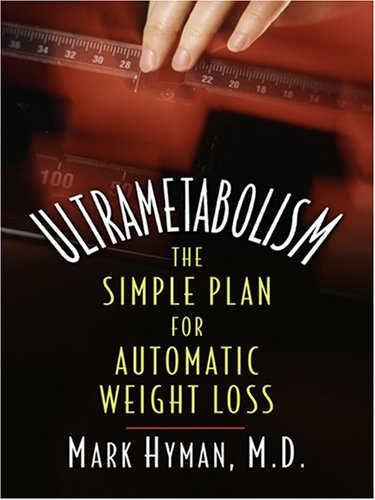 Ultrametabolism: The Simple Plan for Automatic Weight Loss