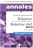 Examens professionnels : R�dacteur par voie de promotion interne. R�dacteur chef. Cat�gorie B. Fili�re administrative. Session 2006